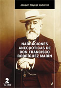 Portada del Libro Narraciones Anecdoticas De Don Francisco Rodriguez Marin de Joaquin Rayego Gutierrez - 9788478982509