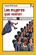 Portada del Libro Las Mujeres Que Vuelan de Joaquin Rodriguez - 9788483810095