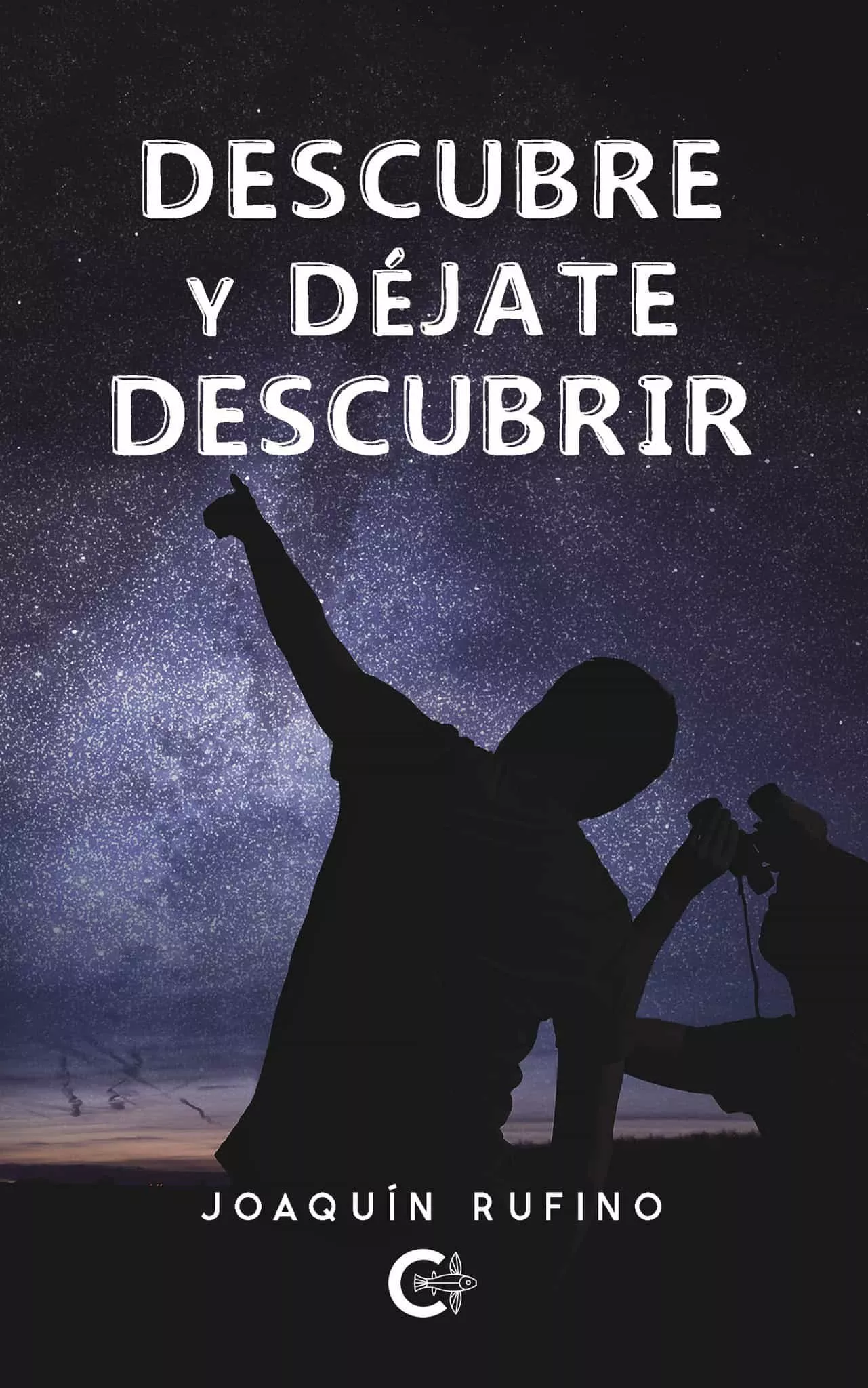 Portada del Libro (Ibd) Descubre Y Dejate Descubrir de Joaquin Rufino - 9788418073328