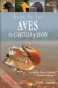 Portada del Libro Guia De Las Aves De Castilla Y Leon de Joaquin Sanz Zuasti - 9788493373023