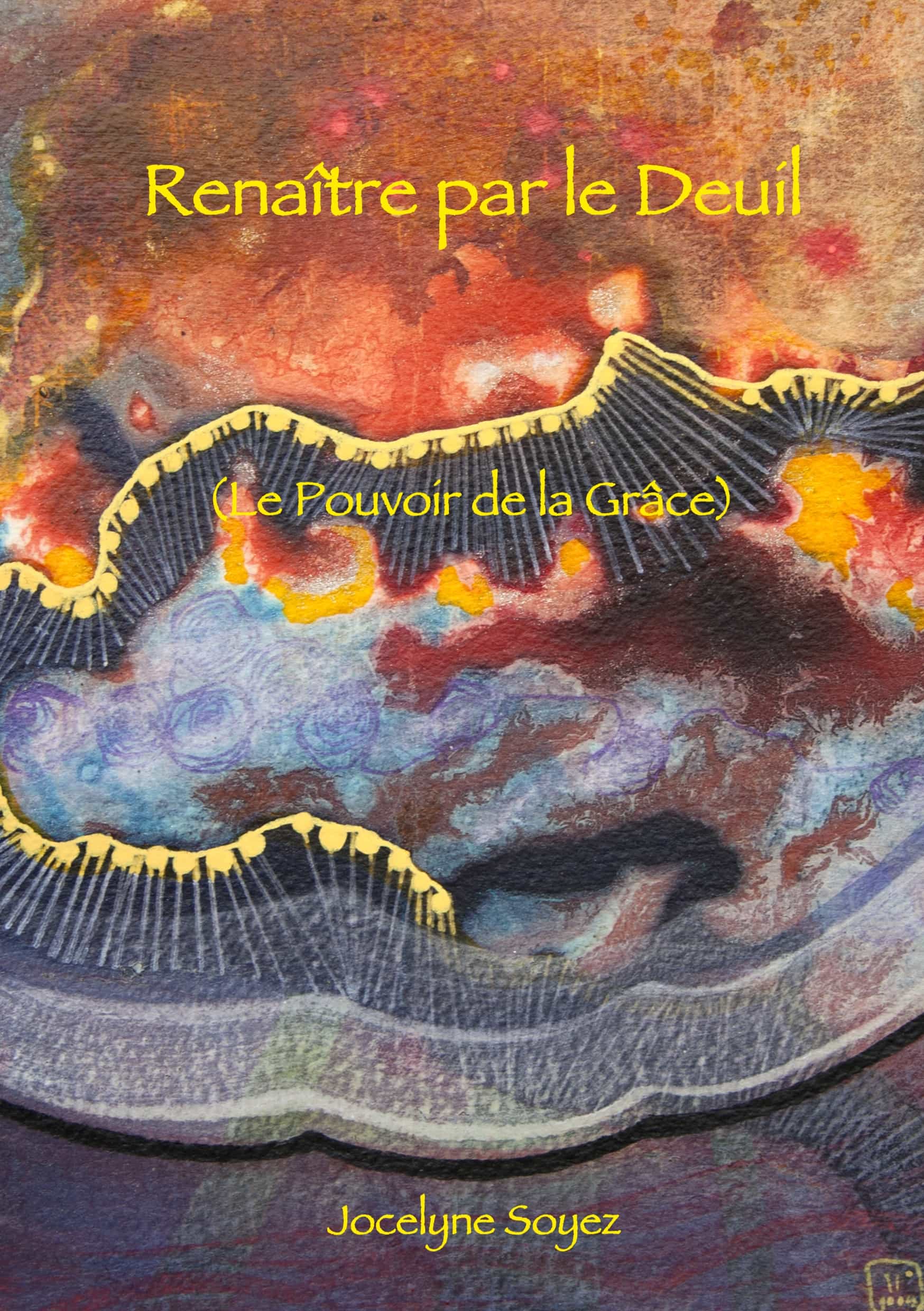 Portada del Libro Renaitre Par Le Deuil de Jocelyne Soyez - 9782322189137