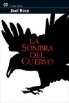 Portada del Libro La Sombra Del Cuervo de Joel Rose - 9788476697924
