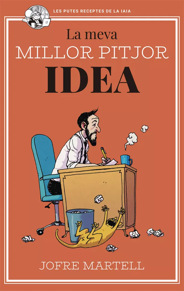 Portada del Libro La Meva Millor Pitjor Idea de Jofre Martell - 9788416670895