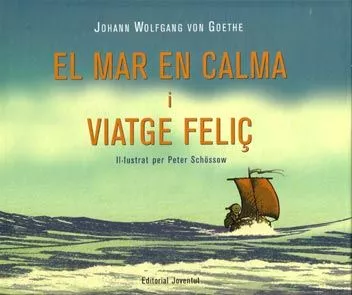Portada del Libro El Mar En Calma I Viatge Feliç de Johann Wolfgang Von Goethe - 9788426135179