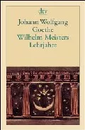 Portada del Libro Wilhelm Meisters Lehrjahre de Johann Wolfgang Von Goethe - 9783423124041