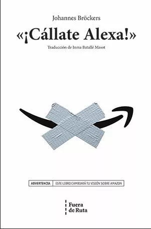 Portada del Libro Callate Alexa de Johannes Brockers - 9788494789731
