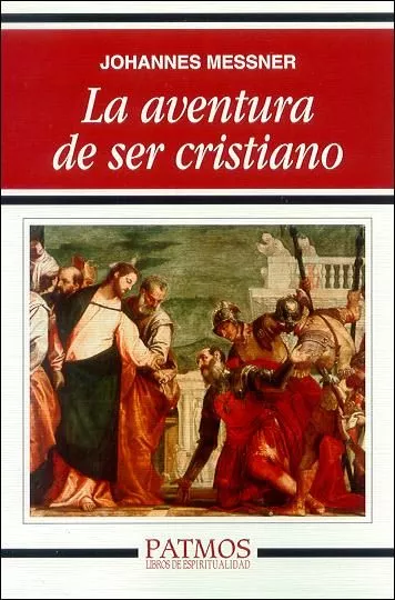 Portada del Libro La Aventura De Ser Cristiano de Johannes Messner - 9788432135323