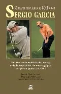 Portada del Libro 30 Claves Para Jugar Al Golf Como Sergio Garcia: Un Profundo Anal Isis de John Andrisani - 9788479025168