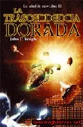 Portada del Libro La Trascendencia Dorada O El Final De La Mascarada (La Edad De Or Ro: de John C. Wright - 9788496173347