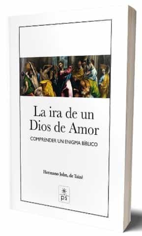 Portada del Libro La Ira De Un Dios De Amor de John De Taize - 9788428408257