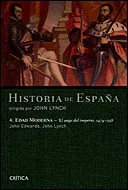 Portada del Libro Historia De España (Vol. Iv): El Auge De Imperio 1474-1598 de John Edwards - 9788484326243