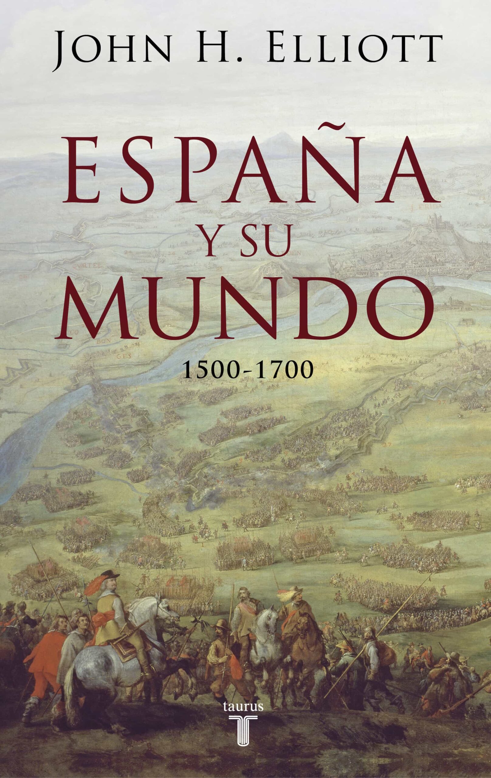 Portada del Libro España Y Su Mundo (1500 - 1700) de John H. Elliott - 9788430606351