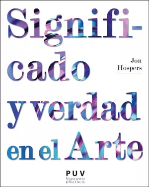 Portada del Libro Significado Y Verdad En El Arte de John Hospers - 9788491344230