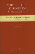 Portada del Libro Mircea Eliade El Profesor Y El Escritor: Consideraciones En El Centena de John Llinares - 9788481918243