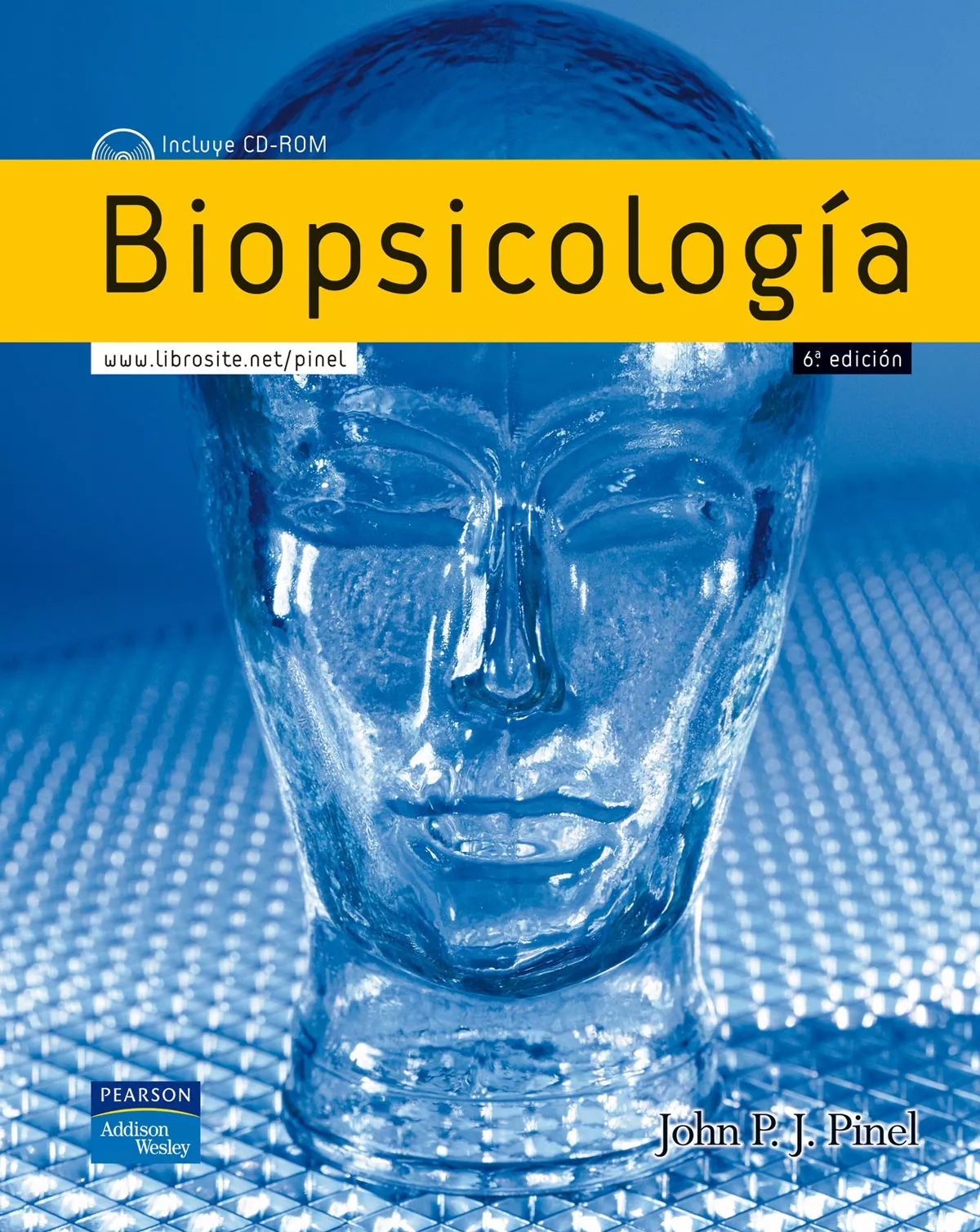 Portada del Libro Biopsicologia (6ª Ed.) de John P. J. Pinel - 9788478290819