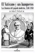 Portada del Libro El Vaticano Y Sus Banqueros: Las Finanzas Del Papado Moderno (185 0-19 de John Pollard - 9788496614086