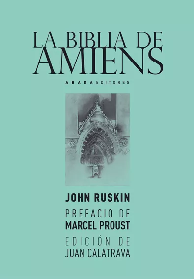 Portada del Libro La Biblia De Amiens de John Ruskin - 9788496258860