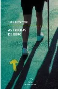 Portada del Libro As Frechas De Ouro de John Rutherford - 9788482887579