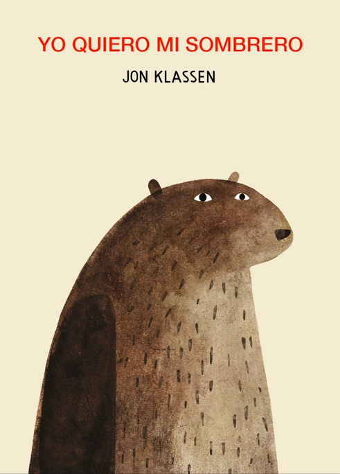 Portada del Libro Yo Quiero Mi Sombrero de Jon Klassen - 9788418133473