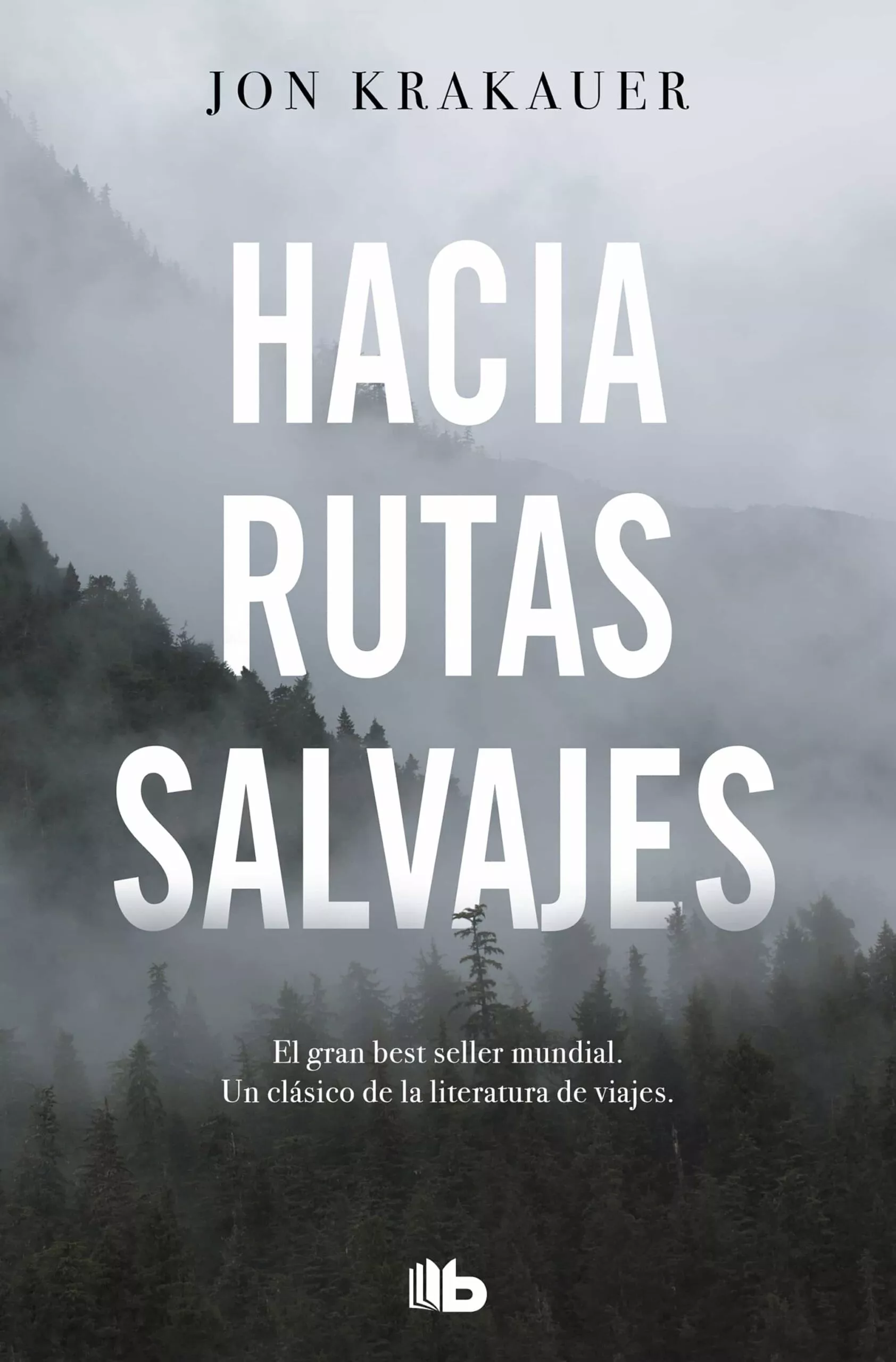 Portada del Libro Hacia Rutas Salvajes de Jon Krakauer - 9788413141220