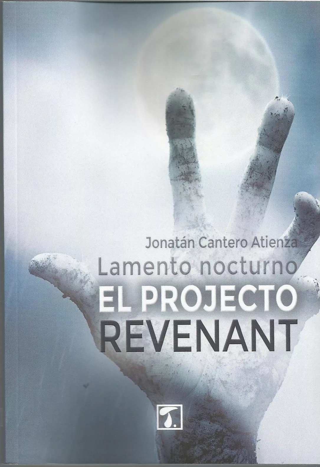 Portada del Libro Lamento Nocturno. El Projecto. Revenant de Jonatan Cantero Atienza - 9788417986384