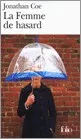 Portada del Libro La Femme De Hasard de Jonathan Coe - 9782070308460