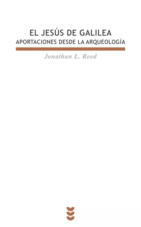 Portada del Libro El Jesus De Galilea: Aportaciones Desde La Arqueologia de Jonathan J. Reed - 9788430116072