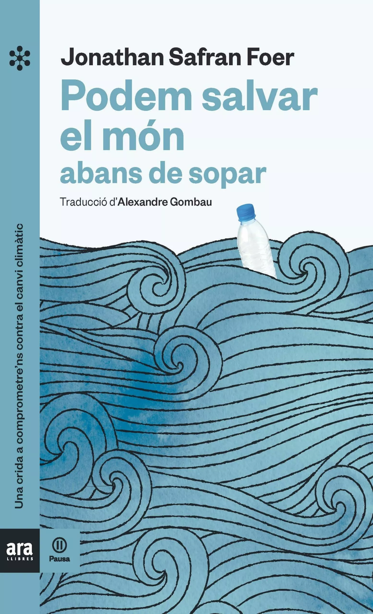 Portada del Libro Podem Salvar El Món Abans De Sopar de Jonathan Safran Foer - 9788417804121