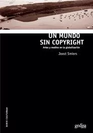 Portada del Libro Un Mundo Sin Copyright de Joost Smiers - 9788497840521