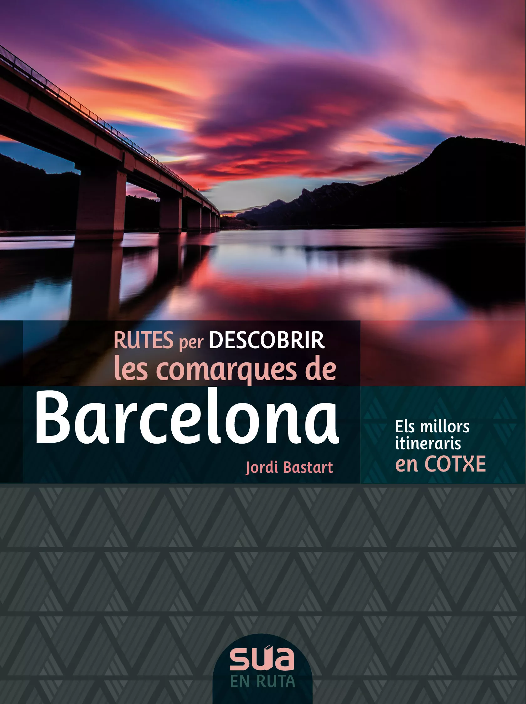 Portada del Libro Rutes Per Descobrir Les Comarques De Barcelona. Els Millors Itine Rari de Jordi Bastart - 9788482167381