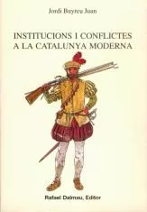 Portada del Libro Institucions I Conflictes A La Catalunya Moderna de Jordi Buyreu Juan - 9788423206902