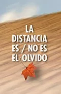 Portada del Libro La Distancia Es / No Es El Olvido de Jordi De La Torre Diaz - 9788461129621