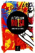 Portada del Libro La Vida En Rosa de Jordi De La Torre Diaz - 9788493503840