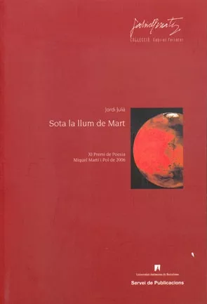 Portada del Libro Sota La Llum De Mart de Jordi Julia - 9788449024733