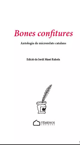 Portada del Libro Bones Confitures: Antologia De Microrelats Catalans de Jordi Maso - 9788494989711