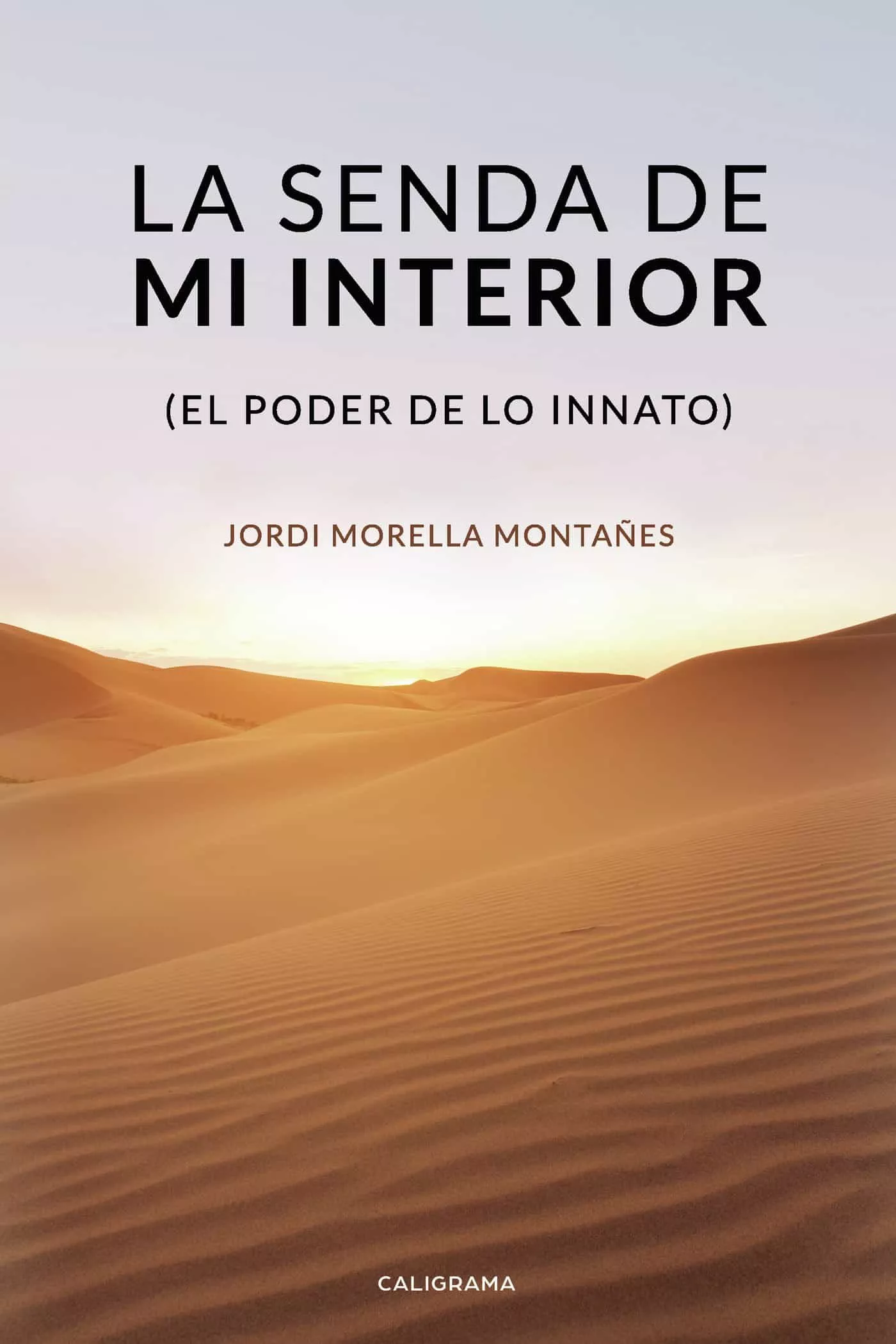 Portada del Libro (I.B.D.) La Senda De Mi Interior (El Poder De Lo Innato) de Jordi Morella Montañes - 9788418018251