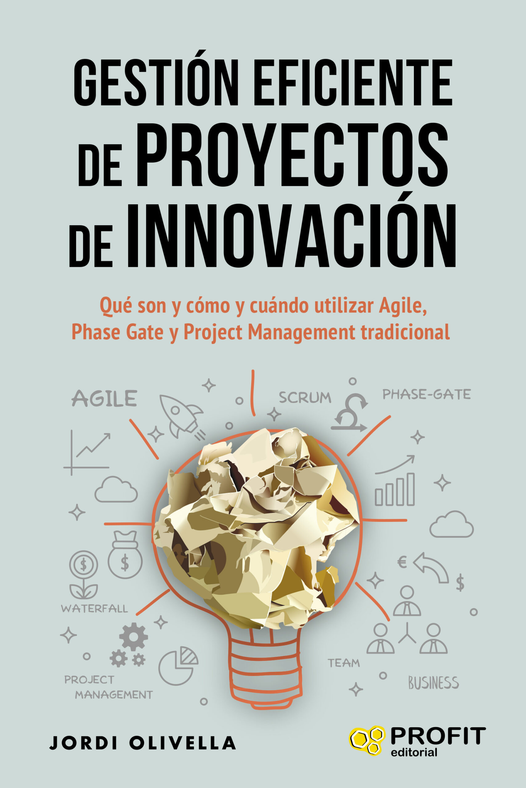 Portada del Libro Gestión Eficiente De Proyectos De Innovación de Jordi Olivella Nadal - 9788417942526