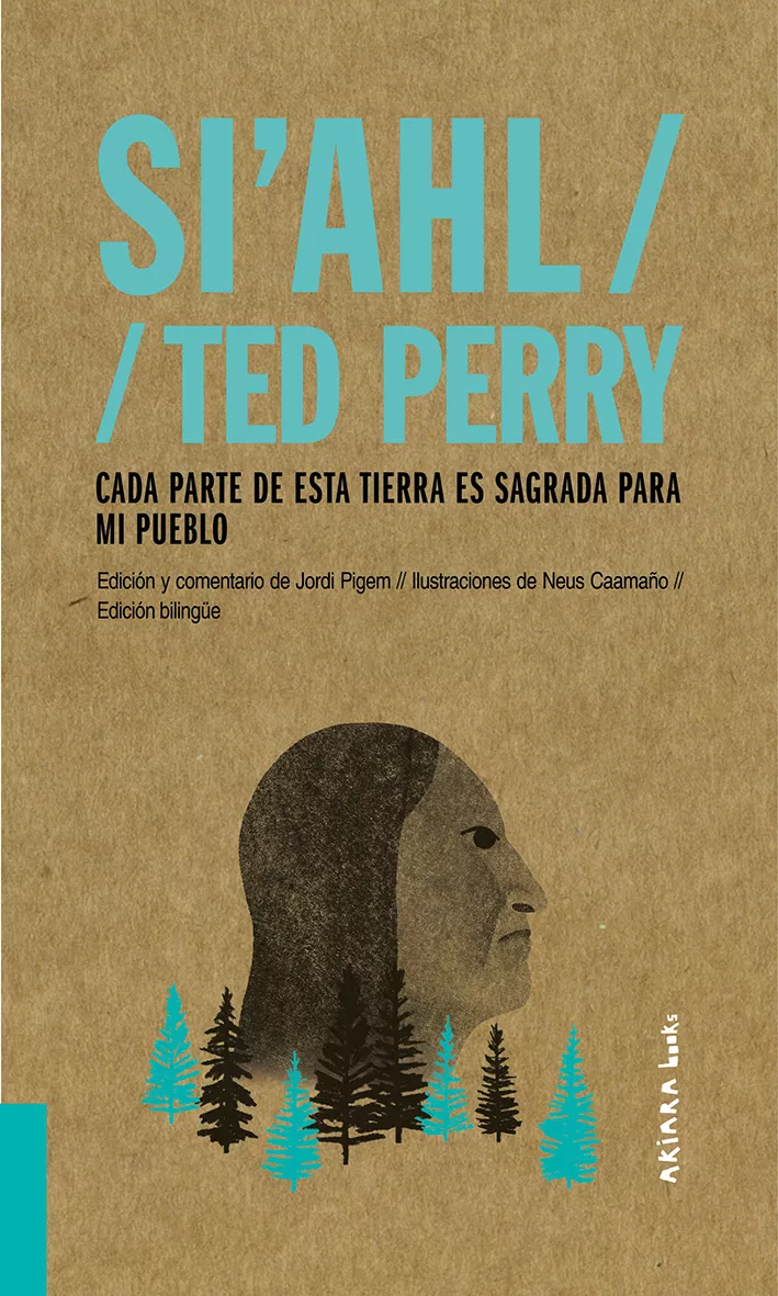 Portada del Libro Si Ahl / Ted Perry: Cada Parte De Esta Tierra Es Sagrada Para Mi Puebl de Jordi Pigem - 9788417440497