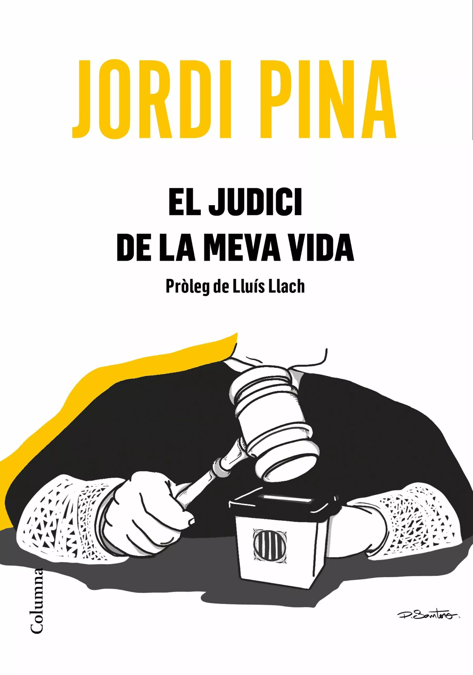 Portada del Libro El Judici De La Meva Vida de Jordi Pina Massachs - 9788466426053