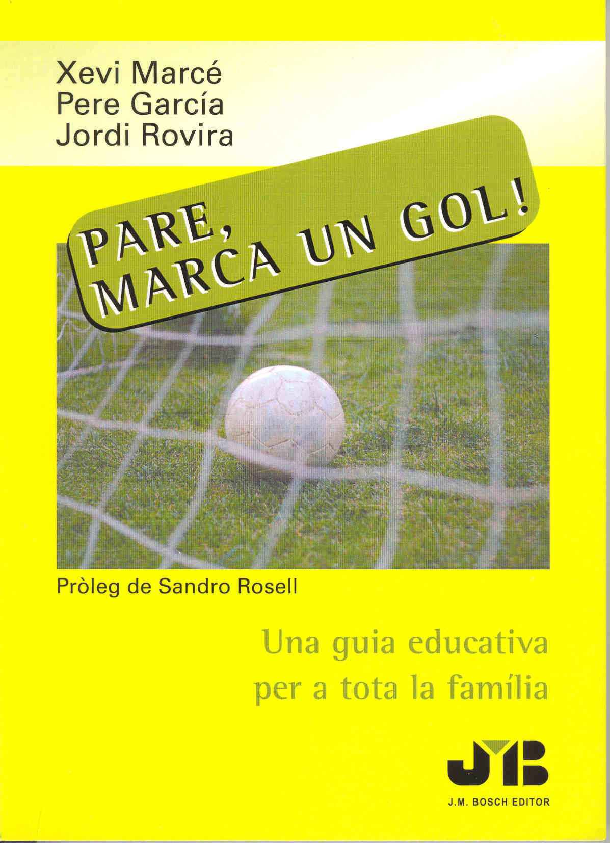 Portada del Libro Pare Marca Un Gol! de Jordi Rovira - 9788476987780