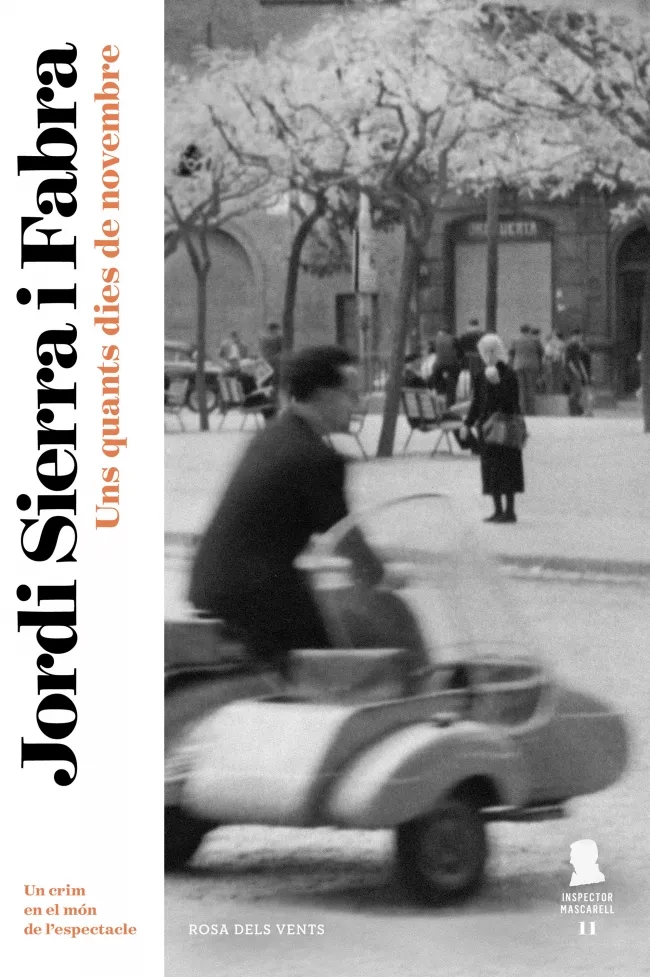 Portada del Libro Uns Quants Dies De Novembre (Inspector Mascarell 11) de Jordi Sierra I Fabra - 9788417909116