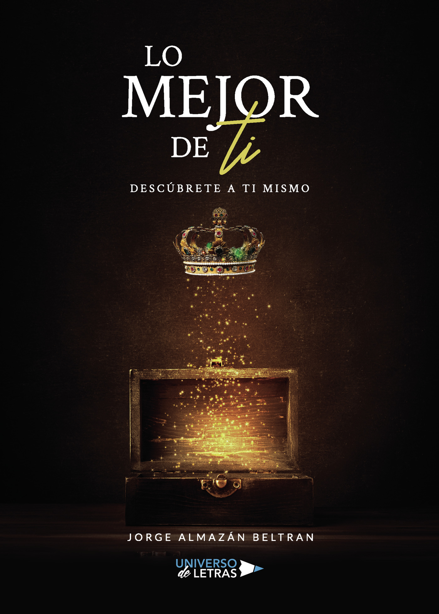 Portada del Libro Lo Mejor De Ti de Jorge Almazan Beltran - 9788418036873