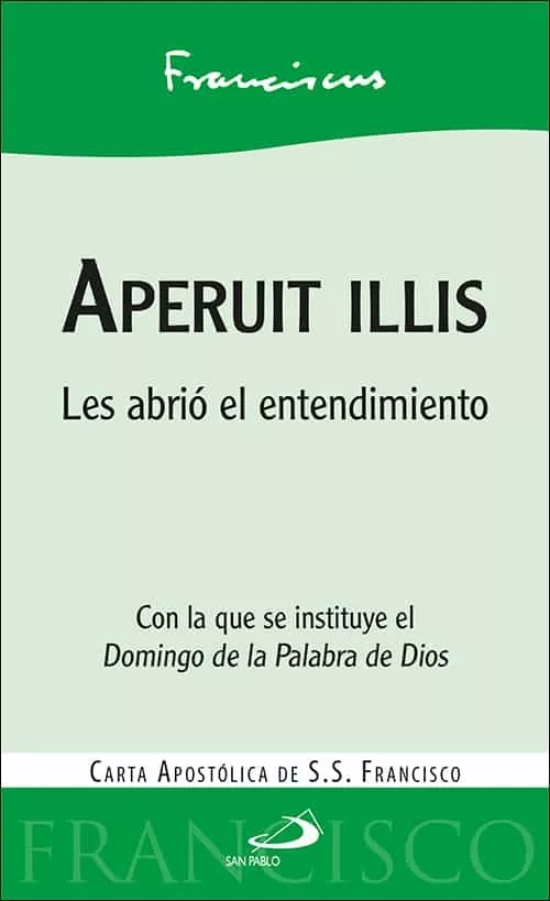 Portada del Libro Aperuit Illis: Les Abrio El Entendimiento. Carta Apostolica Del P Apa de Jorge Bergoglio Papa Francisco - 9788428558129