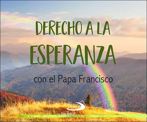 Portada del Libro Derecho A La Esperanza: Con El Papa Francisco de Jorge Bergoglio Papa Francisco - 9788428559126