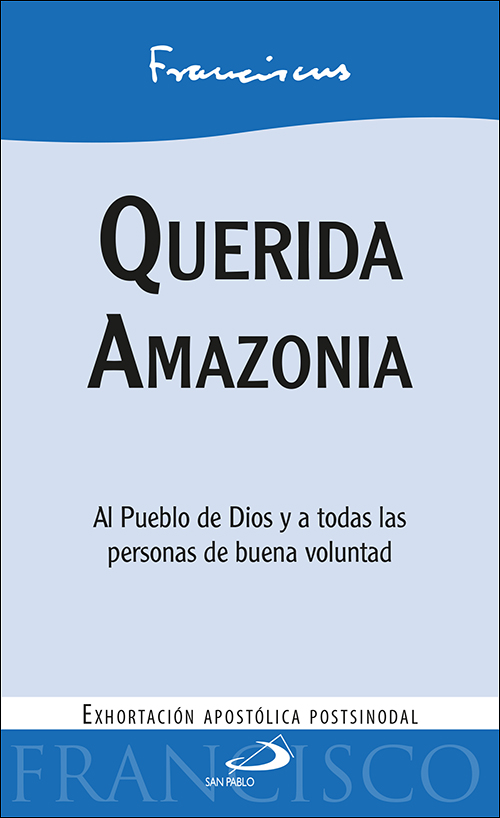 Portada del Libro Querida Amazonia de Jorge Bergoglio Papa Francisco - 9788428558549