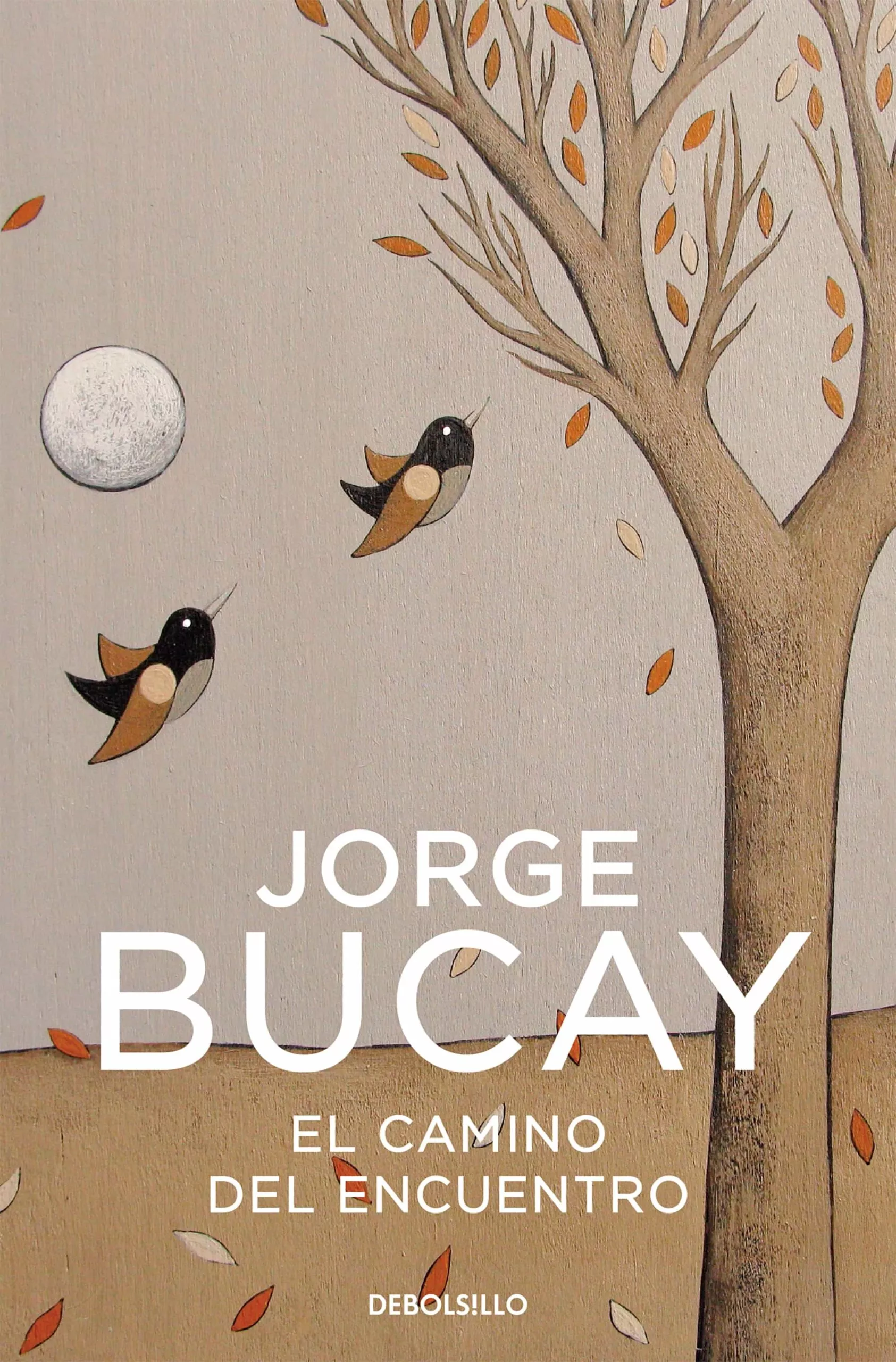 Portada del Libro El Camino Del Encuentro de Jorge Bucay - 9788483461129