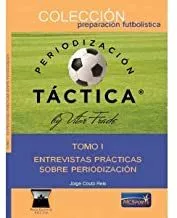Portada del Libro Periorizacion Tactica (Tomo I): Entrevistas Practicas Sobre Periodizac de Jorge Couto Reis - 9788412053937