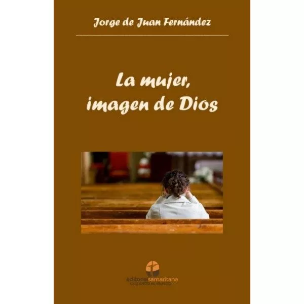 Portada del Libro La Mujer Imagen De Dios de Jorge De Juan Fernandez - 9788412013313