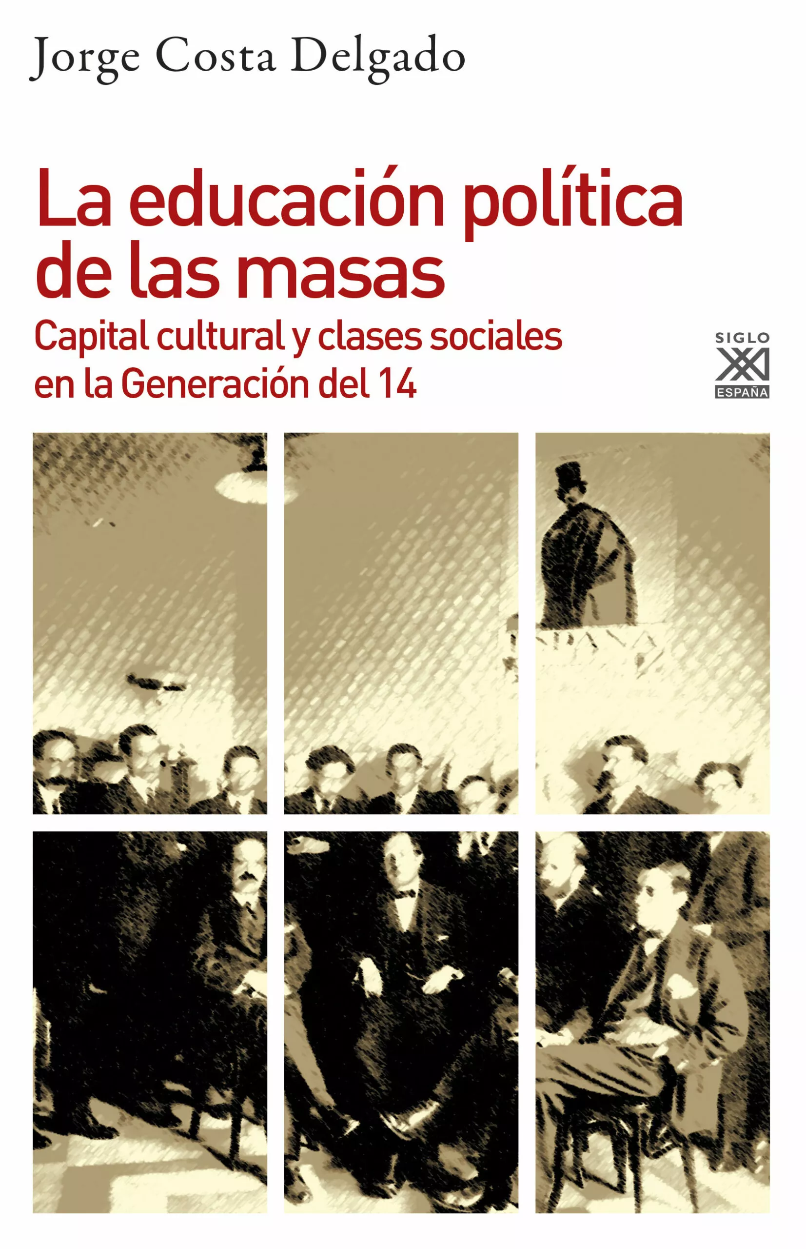 Portada del Libro Educacion Politica De Las Masas: Capital Cultural Y Clases Sociales En de Jorge Delgado Costa - 9788432319433