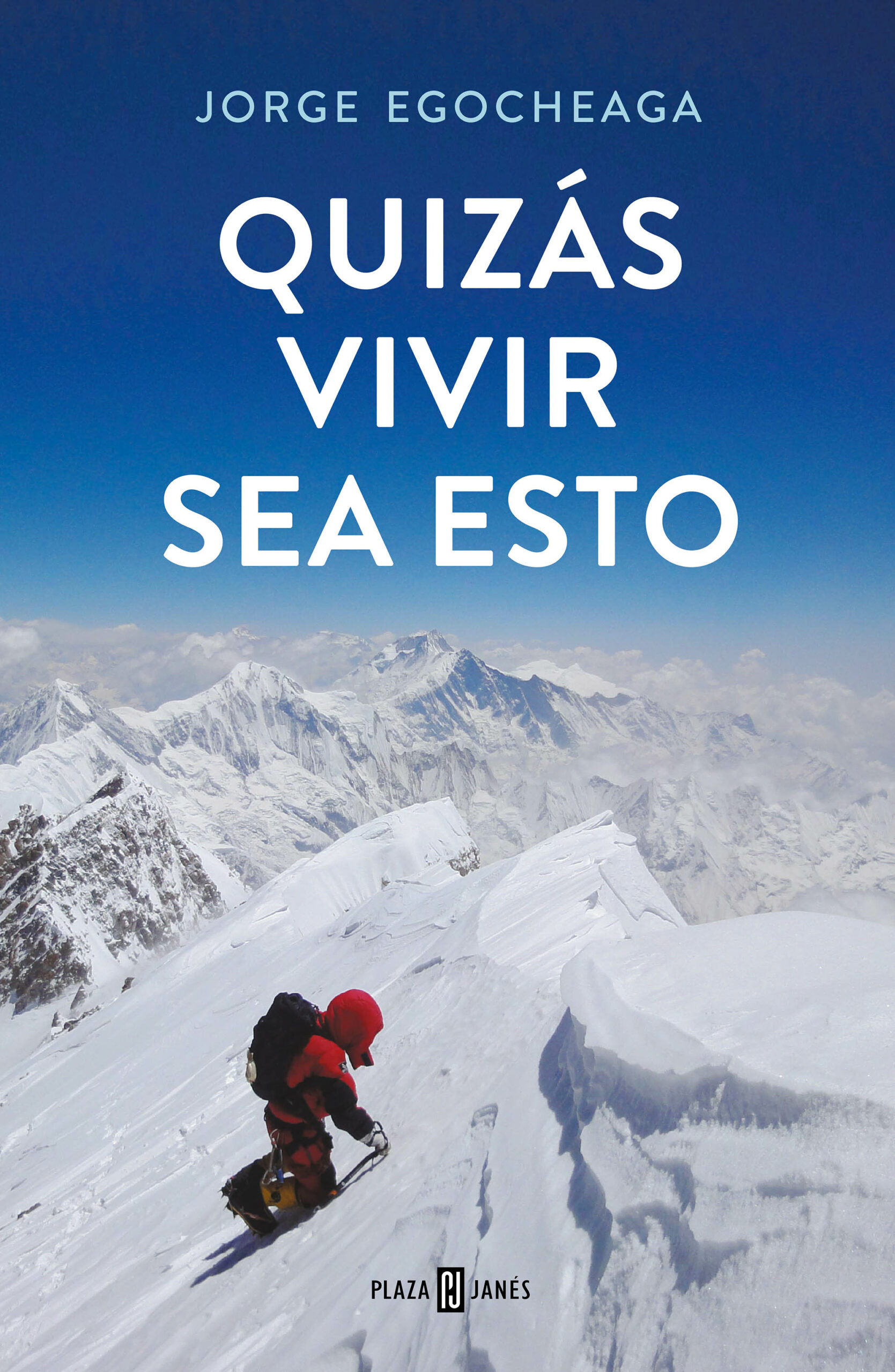 Portada del Libro Quizas Vivir Sea Esto de Jorge Egocheaga Rodriguez - 9788401025211